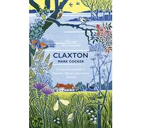 Claxton: Field Notes from a Small Planet