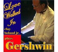 Clay Boland Jr. - Love Walked In (US Import)