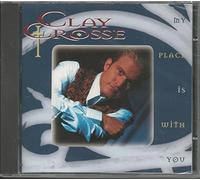 Clay Crosse - My Place Is With You