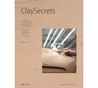 Clay Secrets: From concept to perfect form: The art of clay modelling
