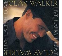 Clay Walker - Live Laugh Love