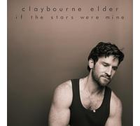Claybourne Elder - If The Stars Were Mine