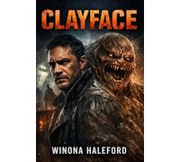 CLAYFACE: "The Tragic Tale of Basil Karlo: From Hollywood Star to the Shapeshifting Monster of Gotham"