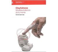 CLAYFULNESS: Modela el silencio de tu mente (PRAXIS)