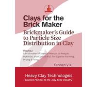 Clays for the Brick Maker - Brickmaker's Guide to Particle Size Distribution in Clay