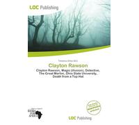 Clayton Rawson: Clayton Rawson, Magic (illusion), Detective, The Great Merlini, Ohio State University, Death from a Top Hat