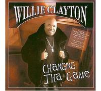 Clayton, Willie - Changing The Game