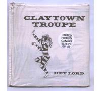 CLAYTOWN TROUPE - CLAYTOWN TROUPE - HEY LORD - 7 INCH VINYL / 45