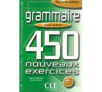CLE GRAMMAIRE 450 NOU EXER AVANCE: Grammaire - 450 nouveaux exercices - Livre avance: Vol. 3 (OBJECTIF DELD)