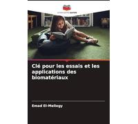 Clé pour les essais et les applications des biomatériaux