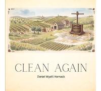 Clean Again: A story of God's love and the cost of getting clean again.