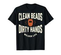 Clean Beads Dirty Hands Welder Life Diseño Soldador Camiseta