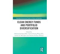 Clean Energy Funds and Portfolio Diversification (Routledge International Studies in Money and Banking)