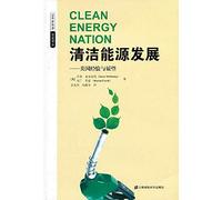 Clean Energy Nation: Freeing America from the Tyranny of Fossil Fuels(Chinese Edition)