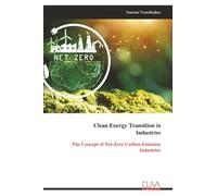 Clean Energy Transition in Industries: The Concept of Net-Zero Carbon Emission Industries
