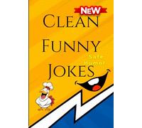 Clean & Funny Jokes for Kids: Safe Humor for Ages 6-12: Jokes, Riddles, and Puns for Boys and Girls