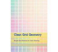 Clean Grid Geometry: Simple Grid Patterns for Calm Coloring (Simple Pattern Design)