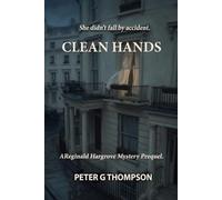 Clean Hands: A Reginald Hargrove Mystery Prequel