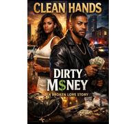 Clean Hands Dirty Money