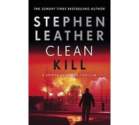 Clean Kill: The brand new, action-packed Spider Shepherd thriller (The Spider Shepherd Thrillers)