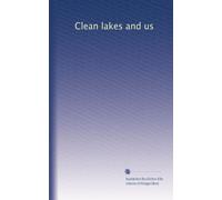 Clean lakes and us