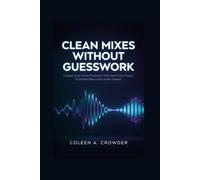 Clean Mixes Without Guesswork: Cubase 14 for Home Producers Who Need Clear Vocals, Controlled Bass, and Louder Masters