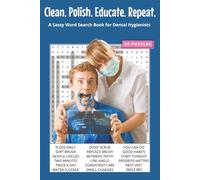 Clean. Polish. Educate. Repeat.: A Sassy Word Search Book for Dental Hygienists. 6x9 | 50 Puzzles | Solutions Included. Perfect for Travel, Gifts, ... With Attitude Word Search Series)