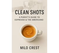 Clean Shots: A Purist’s Guide to Espresso & Iced Americano