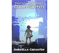 Clean Switch: Electric Cognition: Book 1