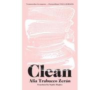 Clean: The gripping new literary thriller from the International Booker Prize Shortlisted Author