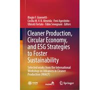Cleaner Production, Circular Economy, and ESG Strategies to Foster Sustainability: Selected works from the International Workshop on Advances in Cleaner Production (IWACP)