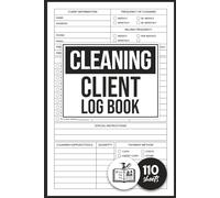 Cleaning Client Log Book: Housekeeping Client Record Book, Appointment Scheduler, Service Tracker, Billing & Payment Log, Cleaning Business Organizer for House Cleaners