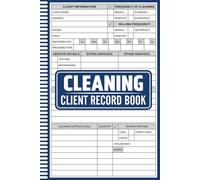 Cleaning Client Record Book: Cleaning Business Record Book, Organize Client Information, Schedules, and Payments in One Place, Housekeeping Service ... for Housekeepers and Cleaning Businesses