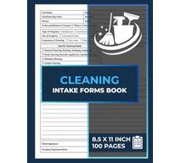 Cleaning Intake Forms Book: Client Intake Log for Residential & Commercial Housecleaning | Cleaning Service Business Forms | 50 Form sheets
