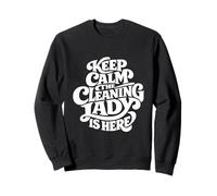 Cleaning Lady is Here - Funny Housekeeping Sudadera