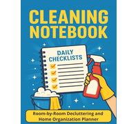 Cleaning Notebook: Room-by-Room Decluttering and Home Organization Planner |8.5x11 inches, 111pages| Cleaning Checklist and Supplies List