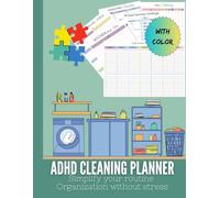 Cleaning Planner: COLOR Home Cleaning Book A simple and visual. Cleaning Schedule and Checklist Organizer for people with ADHD, daily, weekly and ... journal to help manage cleaning tasks