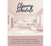 Cleaning Schedule and Checklist: Organize Your Home with Ease | Daily, Weekly & Monthly Cleaning Planner and Housekeeping Checklist