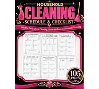 Cleaning Schedule & Checklist: Daily, Weekly, Monthly, Room-by-Room, Deep Cleaning, Seasonal Tasks, Supplies, Decluttering, and Notes