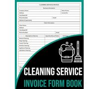 Cleaning Service Invoice Form Book: Cleaning Services Invoice Forms for Residential & Commercial House Cleaning | 50 Forms