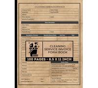 Cleaning Service Invoice Form Book: Cleaning Services Invoice Forms for Residential & Commercial House Cleaning | 50 Forms