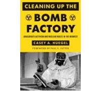 Cleaning Up The Bomb Factory