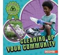 Cleaning Up Your Community (Conservation Champions!)