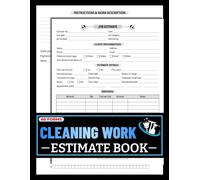 Cleaning Work Estimate Book: Job Quote Log for Commercial Cleaners, Housekeepers, and Janitorial Services | Monitor Labor, Materials, Measurements & Pricing | 60 Forms