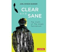 Clear and Sane: The Craft of The Green Paintbrush