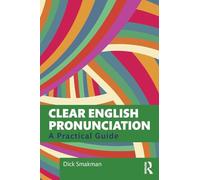 Clear English Pronunciation: A Practical Guide