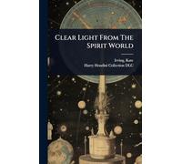 Clear Light From The Spirit World