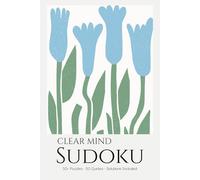 Clear Mind Sudoku Puzzle Book for Adults: Sudoku Puzzles with Clarity Quotes | Quiet Mental Clutter & Gain Focus | 6x9 inches, 110 Pages | 50+ Puzzles | Solutions Included