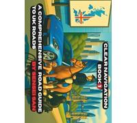 Clear Navigation: a guide to the UK road a Text Book, 100+ images of accurate road scenarios, easy to read, a, page size 8.27 x 11.69 inches, like a driving instructor in book form