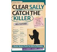 Clear Sally Catch the Killer: A Murder Mystery Puzzle You Solve by Elimination (Cruise Ship Murder Mystery Puzzles)